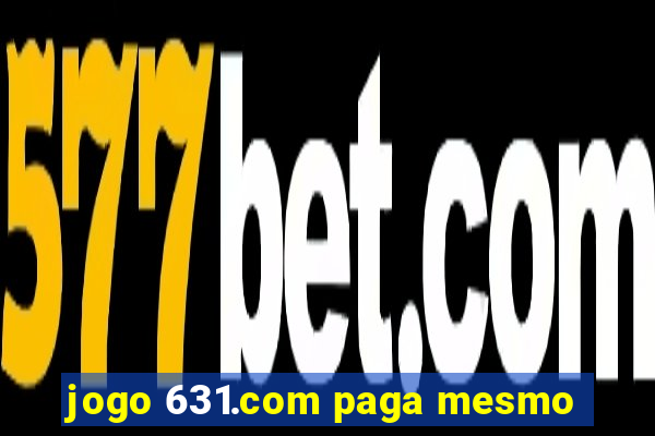 jogo 631.com paga mesmo